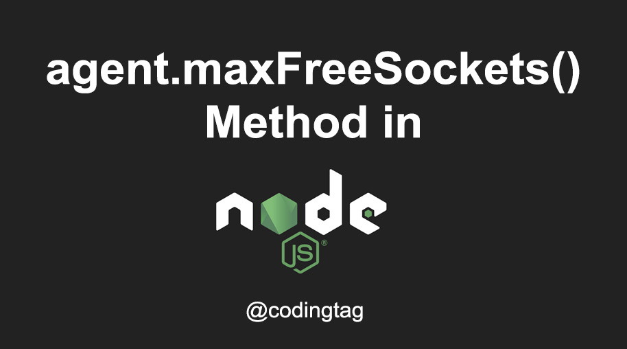 agent.maxFreeSockets Method in Node.js