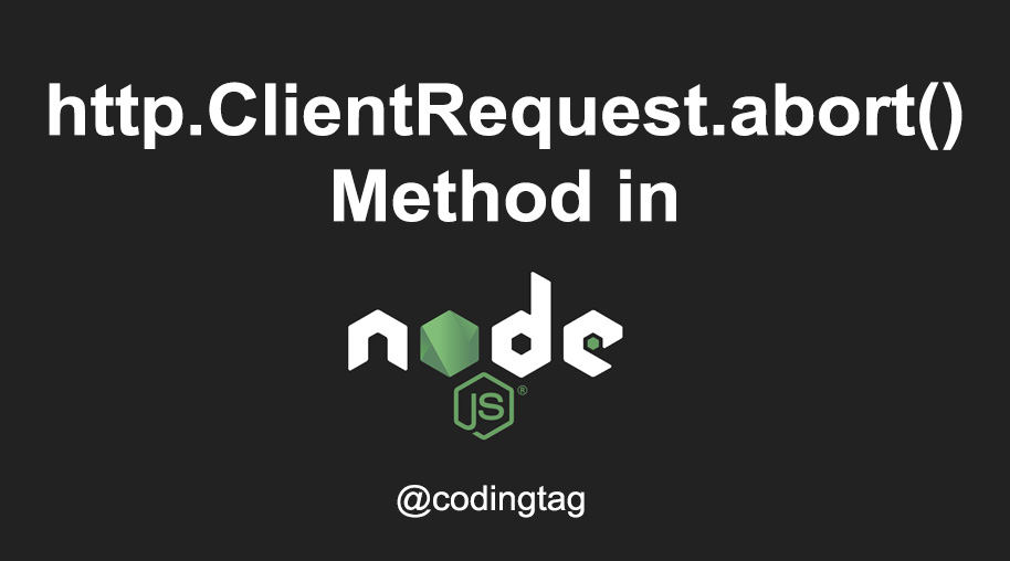 http.ClientRequest.abort() Method in Node.js