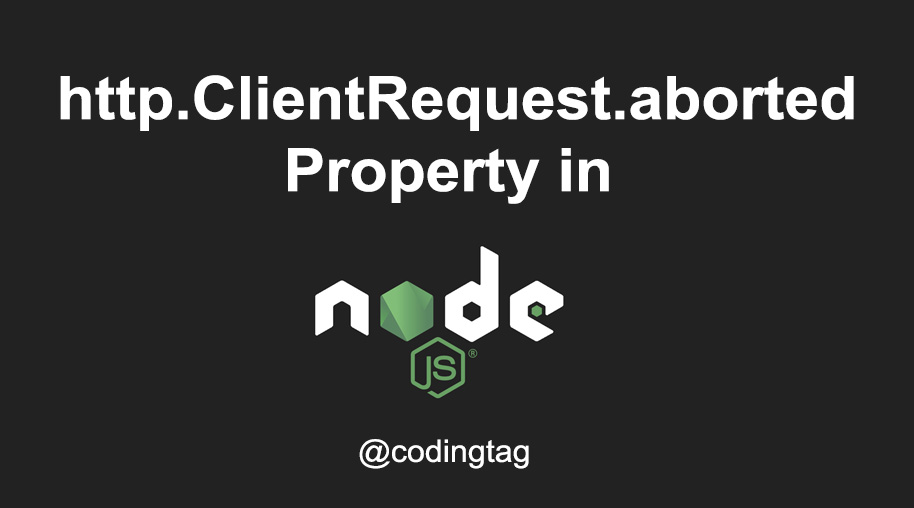http.ClientRequest.aborted Property in Node.js