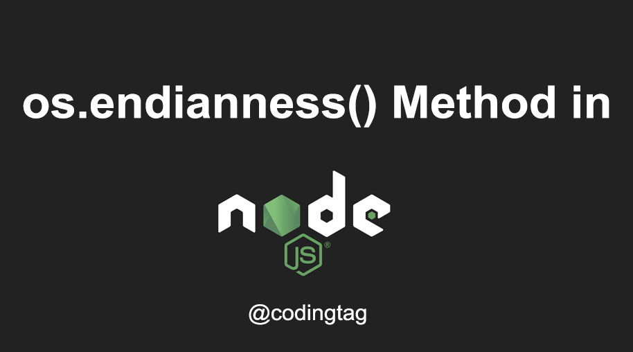 os.endianness() Method in Node.js