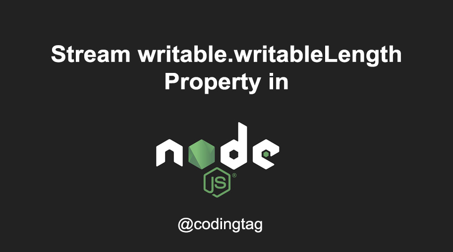 Stream writable.writableLength Property in Node.js