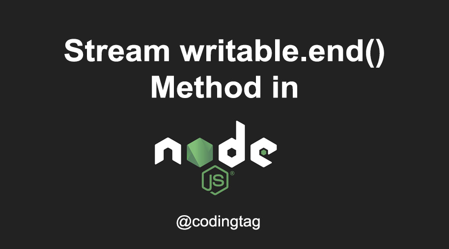 Stream writable.end() Method in Node.js