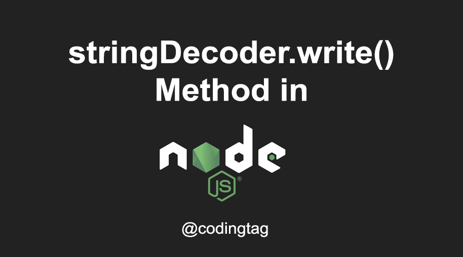 stringDecoder.write() Method in Node.js