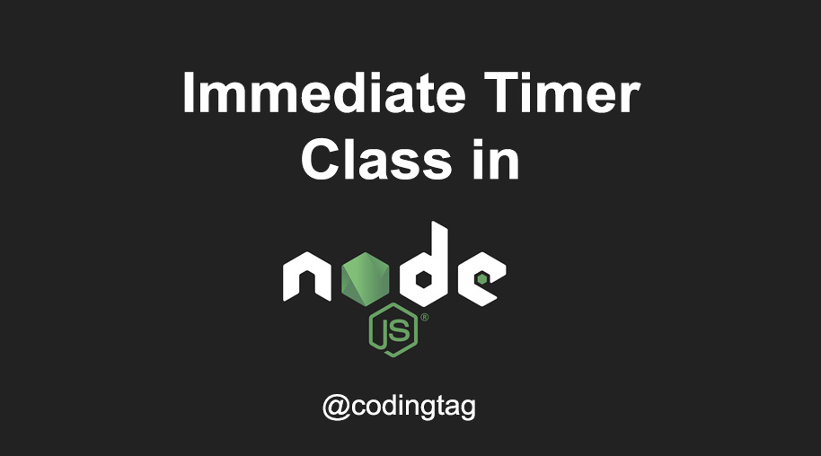 Immediate Timer Class in Node.js