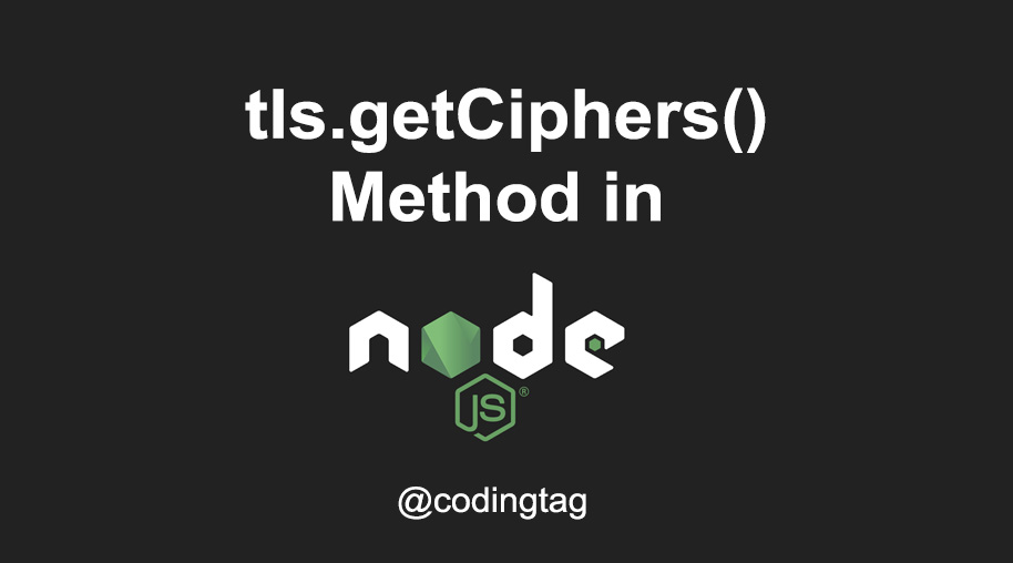 tls.getCiphers() Method in Node.js