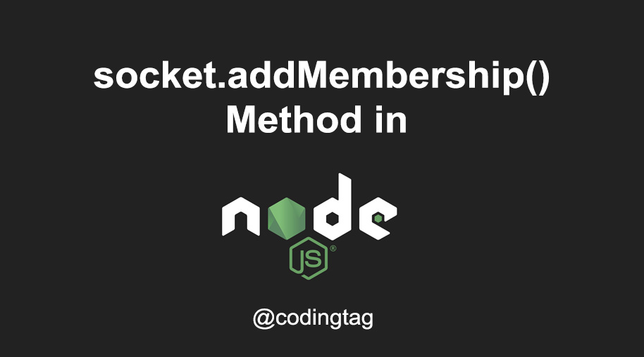 socket.addMembership() Method in Node.js