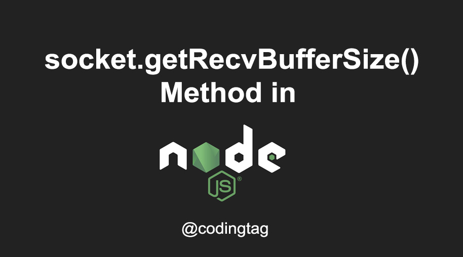 socket.getRecvBufferSize() Method in Node.js