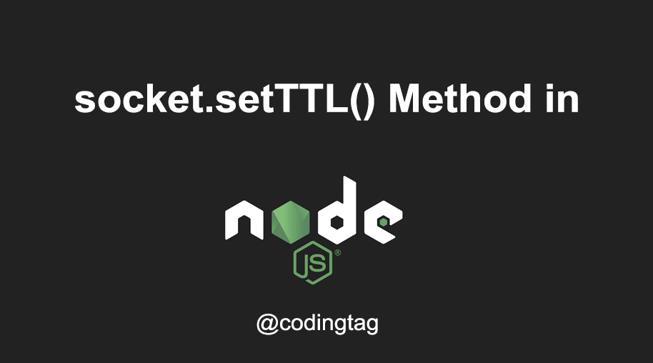 socket.setTTL() Method in Node.js