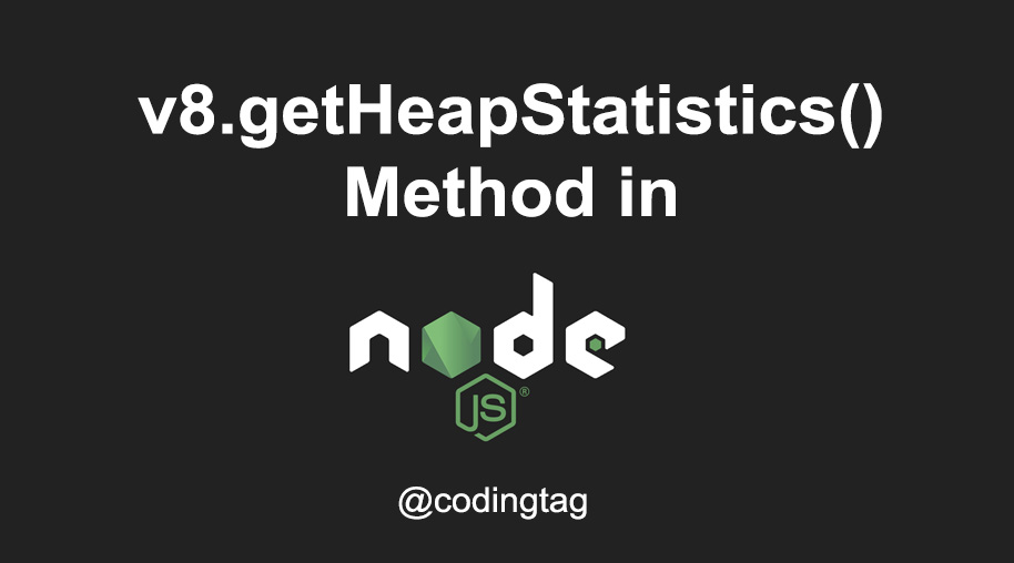 v8.getHeapStatistics() Method in Node.js
