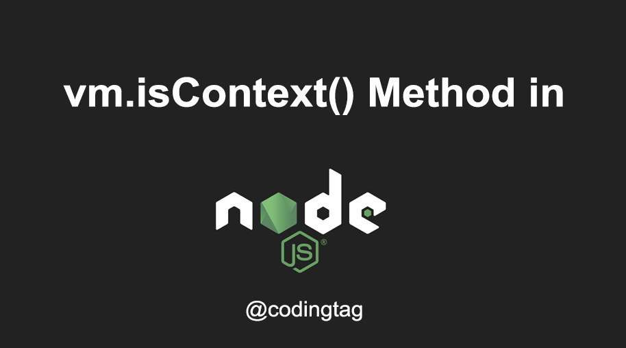 vm.isContext() Method in Node.js