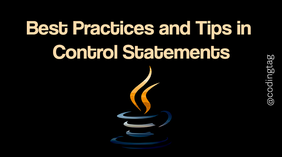 Best Practices and Tips in Control Statements