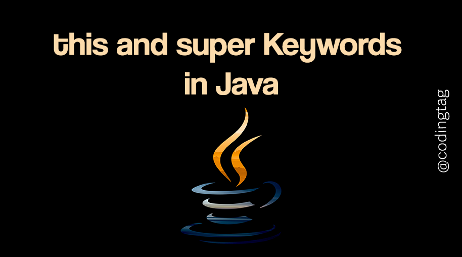 this and super Keywords in Java