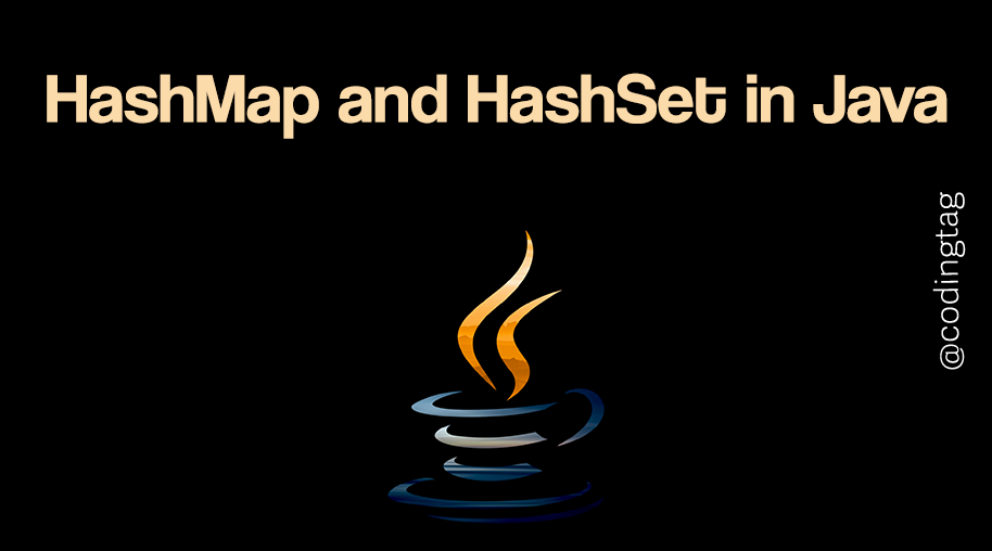 HashMap and HashSet in Java