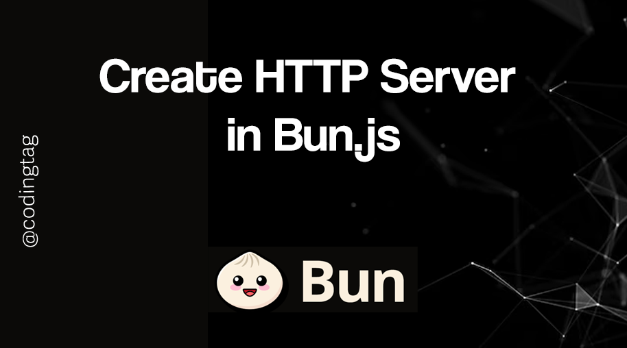 Create HTTP Server in Bun.js