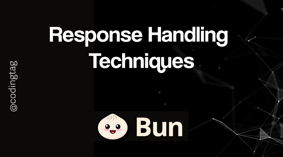 Response Handling Techniques