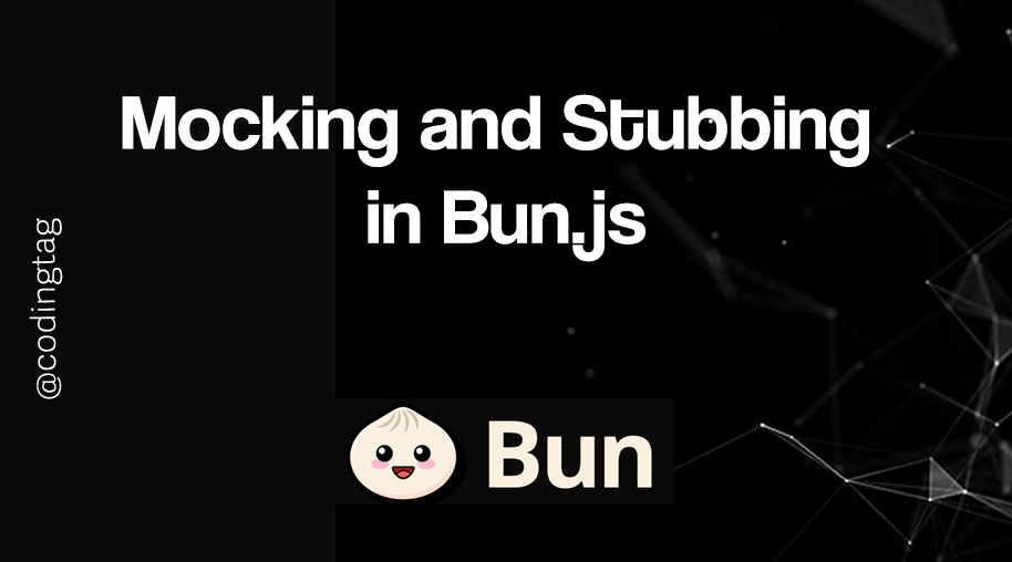 Mocking and Stubbing in Bun.js