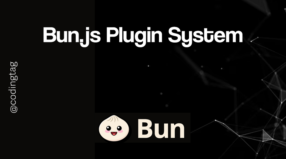 Bun.js Plugin System