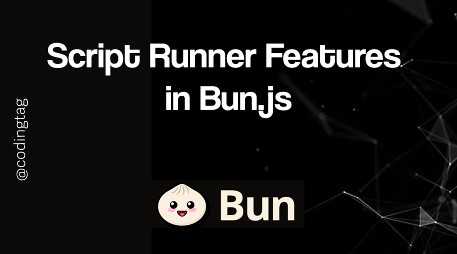 Script Runner Features in Bun.js