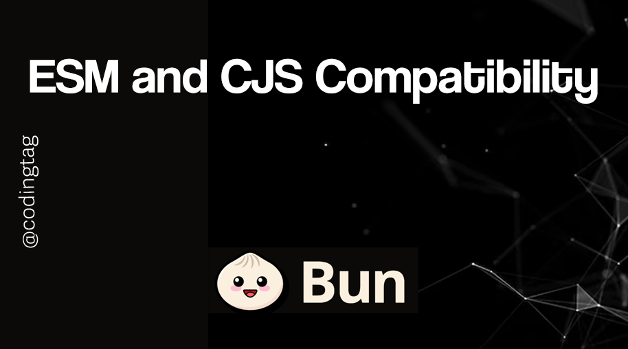 ESM and CJS Compatibility