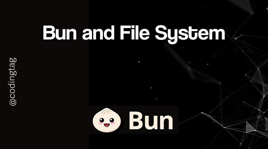 Bun and File System