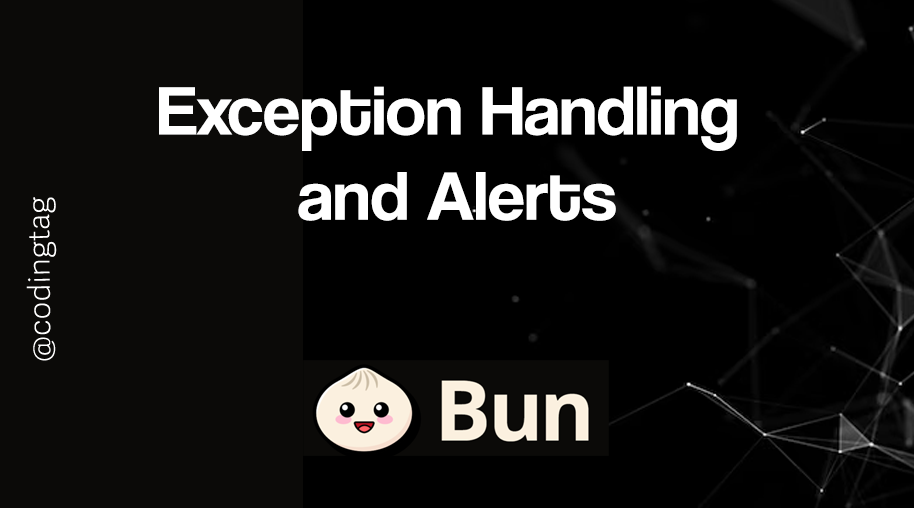 Exception Handling and Alerts
