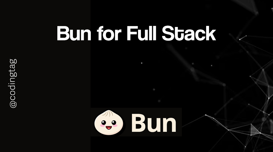 Bun for Full Stack