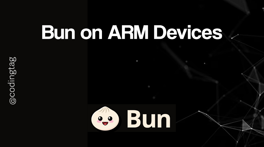 Bun on ARM Devices