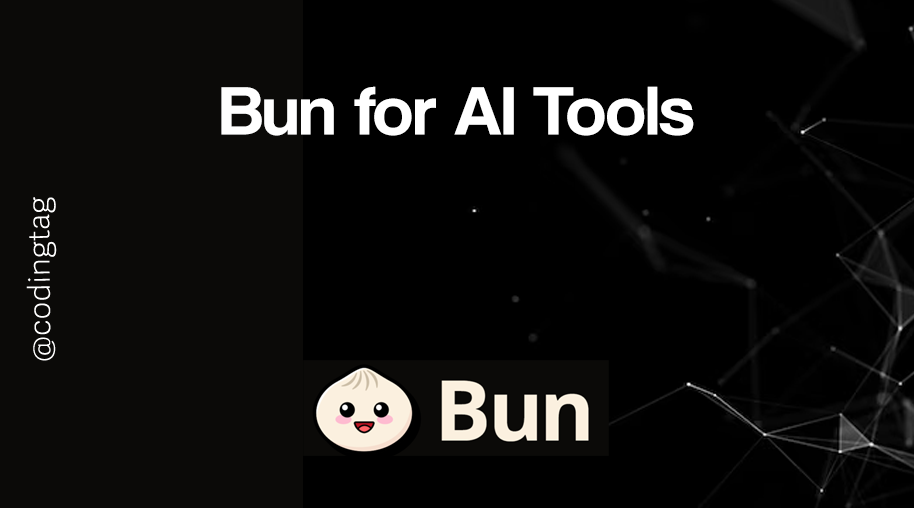 Bun for AI Tools