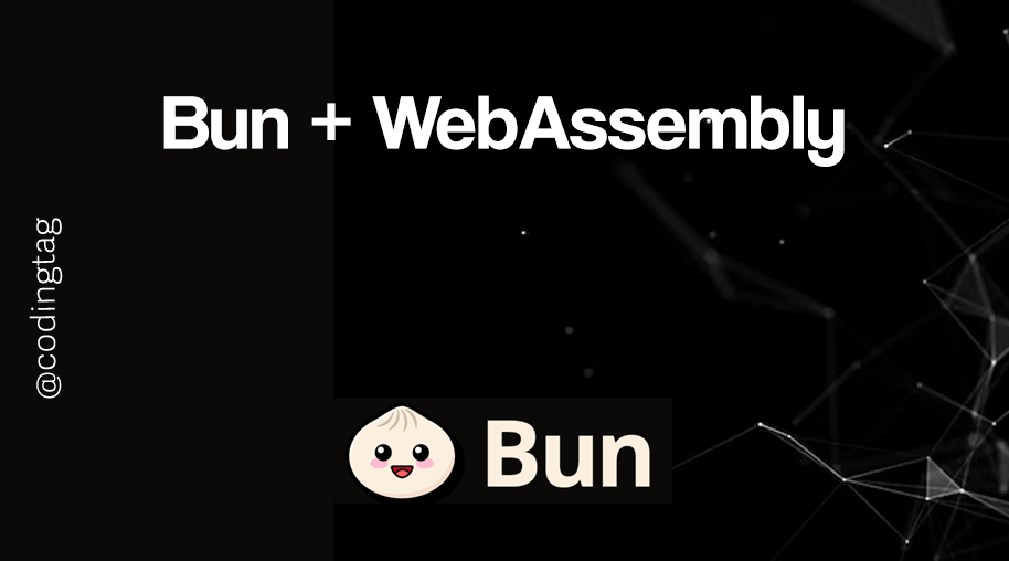 Bun + WebAssembly