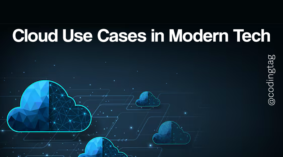 Cloud Use Cases in Modern Tech