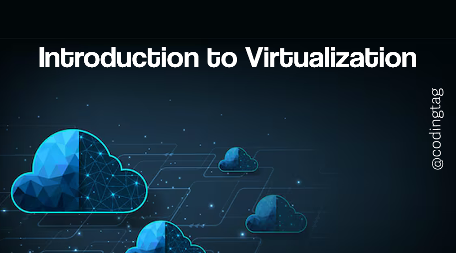 Introduction to Virtualization