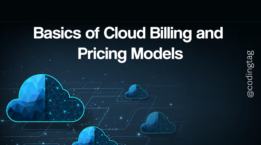 Basics of Cloud Billing and Pricing Models