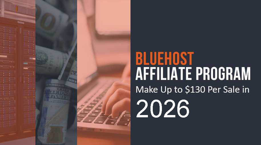 Bluehost Affiliate Program: Make Up to $130 Per Sale in 2026
