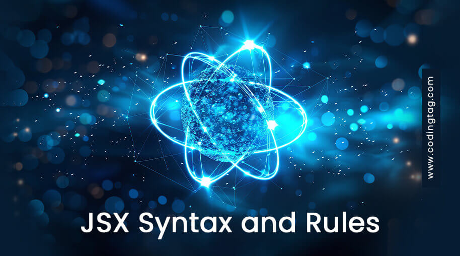 JSX Syntax and Rules