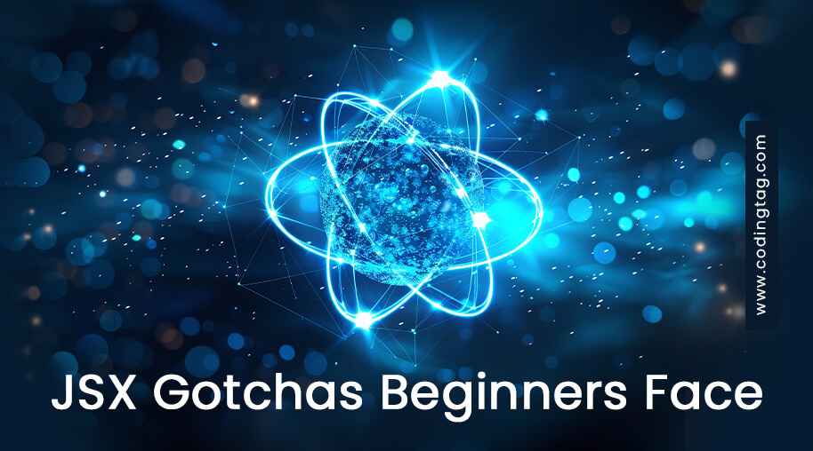 JSX Gotchas Beginners Face